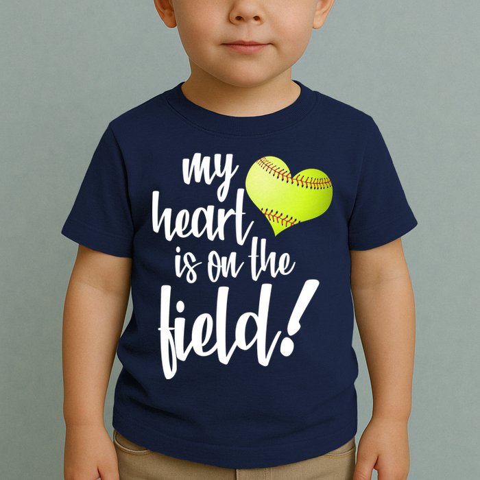 My Heart Is On The Field Baseball Player Toddler T-Shirt