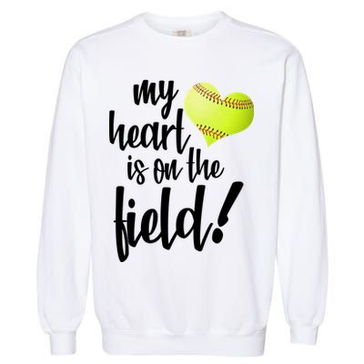 My Heart Is On The Field Baseball Player Garment-Dyed Sweatshirt