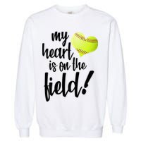 My Heart Is On The Field Baseball Player Garment-Dyed Sweatshirt