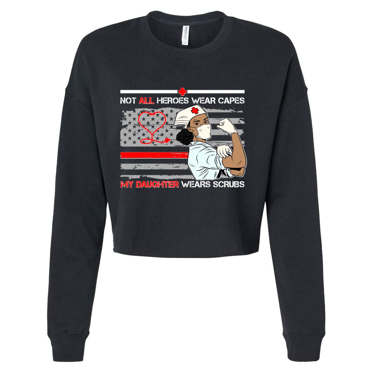 My Hero Daughter Wears Scrubs Nurse Cropped Pullover Crew