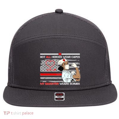 My Hero Daughter Wears Scrubs Nurse 7 Panel Mesh Trucker Snapback Hat