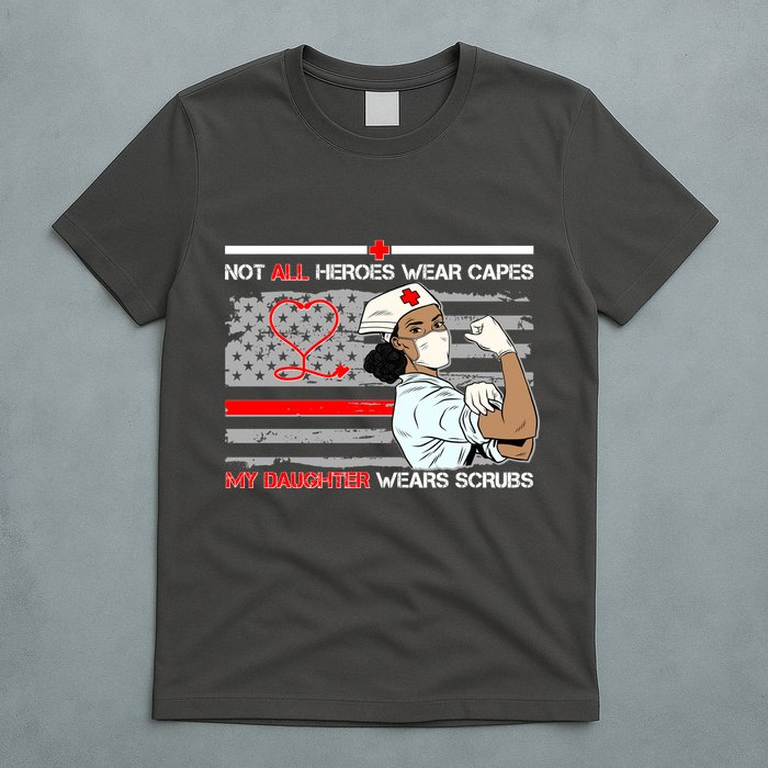 My Hero Daughter Wears Scrubs Nurse T-Shirt