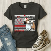 My Hero Daughter Wears Scrubs Nurse Womens T-Shirt