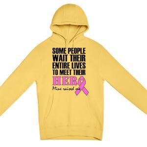 My Hero Raised Me Breast Cancer Awareness Premium Pullover Hoodie