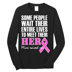 My Hero Raised Me Breast Cancer Awareness Long Sleeve Shirt