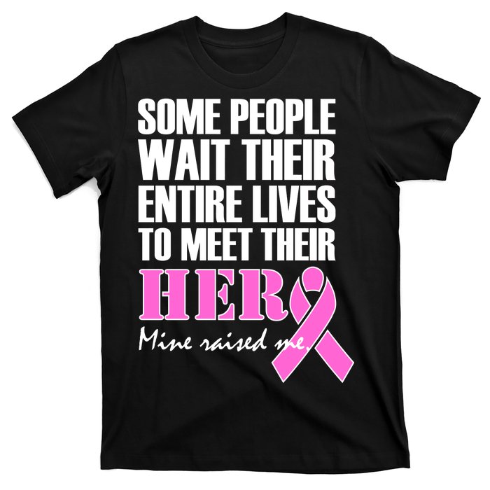 My Hero Raised Me Breast Cancer Awareness T-Shirt