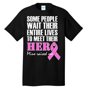 My Hero Raised Me Breast Cancer Awareness Tall T-Shirt