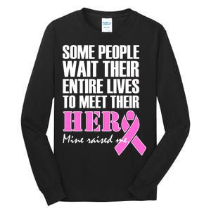 My Hero Raised Me Breast Cancer Awareness Tall Long Sleeve T-Shirt