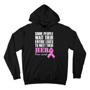 My Hero Raised Me Breast Cancer Awareness Tall Hoodie