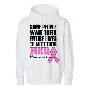 My Hero Raised Me Breast Cancer Awareness Garment-Dyed Fleece Hoodie