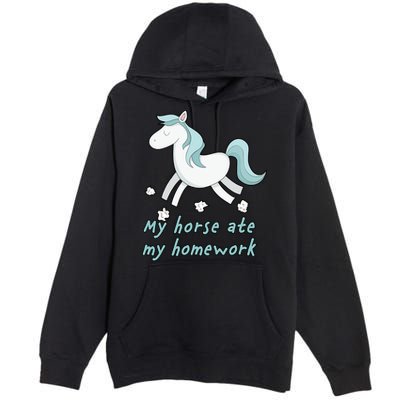 My Horse Ate My Homework Premium Pullover Hoodie