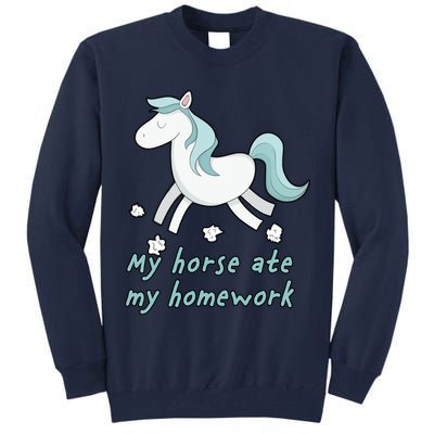 My Horse Ate My Homework Tall Sweatshirt