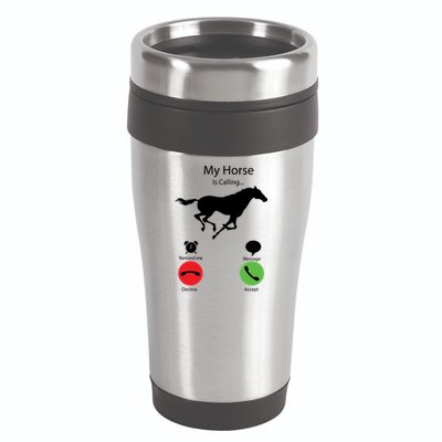 My Horse Is Calling 16oz Travel Tumbler