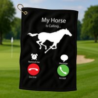 My Horse Is Calling Golf Towel