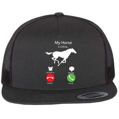 My Horse Is Calling Flat Bill Trucker Hat