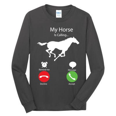 My Horse Is Calling Tall Long Sleeve T-Shirt
