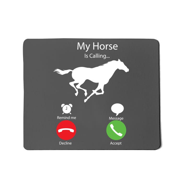 My Horse Is Calling Mousepad