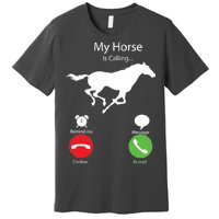 My Horse Is Calling Premium T-Shirt