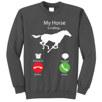 My Horse Is Calling Tall Sweatshirt