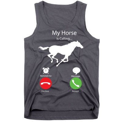 My Horse Is Calling Tank Top