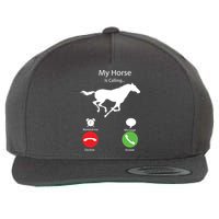 My Horse Is Calling Wool Snapback Cap