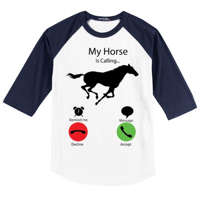 My Horse Is Calling Baseball Sleeve Shirt