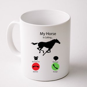 My Horse Is Calling Coffee Mug