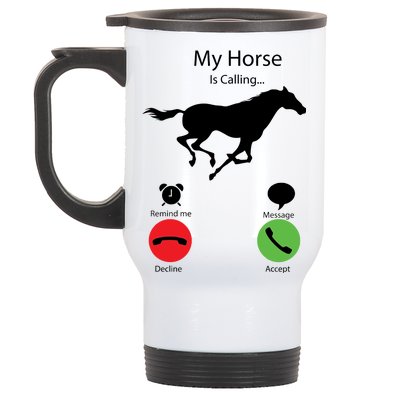 My Horse Is Calling Stainless Steel Travel Mug