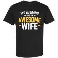 My Husband Has An Awesome Wife Garment-Dyed Heavyweight T-Shirt