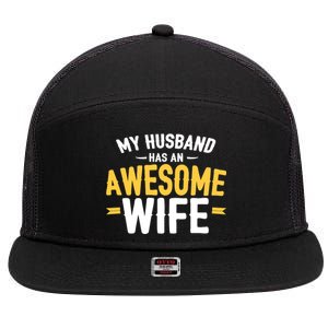 My Husband Has An Awesome Wife 7 Panel Mesh Trucker Snapback Hat