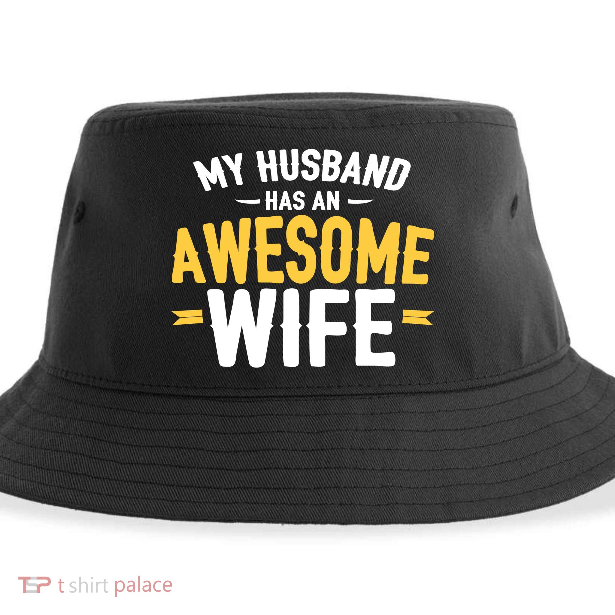 My Husband Has An Awesome Wife Sustainable Bucket Hat