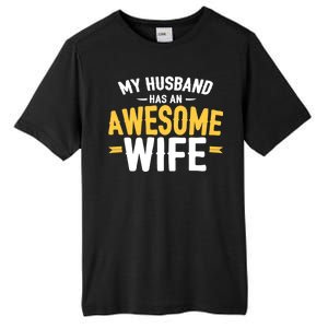 My Husband Has An Awesome Wife Tall Fusion ChromaSoft Performance T-Shirt