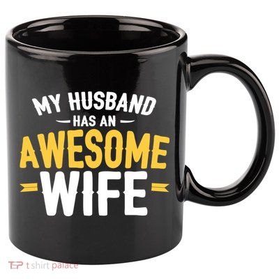 My Husband Has An Awesome Wife 11oz C Handle Ceramic Mug