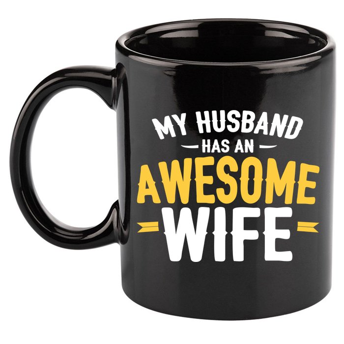 My Husband Has An Awesome Wife 11oz C Handle Ceramic Mug