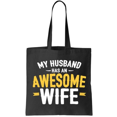 My Husband Has An Awesome Wife Bag