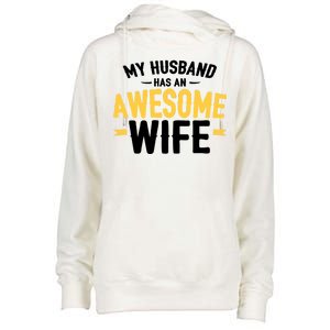 My Husband Has An Awesome Wife Womens Funnel Neck Pullover Hood