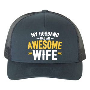 My Husband Has An Awesome Wife Yupoong Adult 5-Panel Trucker Hat