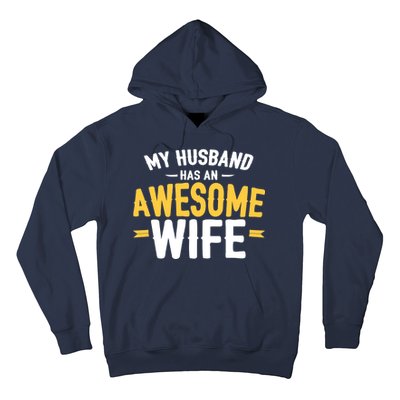 My Husband Has An Awesome Wife Hoodie