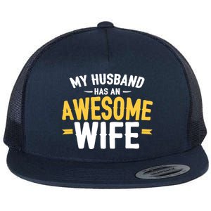 My Husband Has An Awesome Wife Flat Bill Trucker Hat