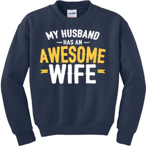 My Husband Has An Awesome Wife Kids Sweatshirt