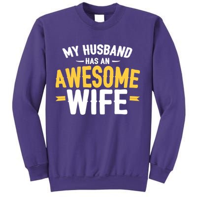 My Husband Has An Awesome Wife Sweatshirt