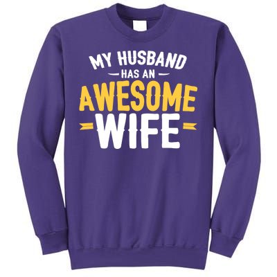 My Husband Has An Awesome Wife Sweatshirt