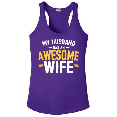 My Husband Has An Awesome Wife Ladies PosiCharge Competitor Racerback Tank