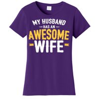 My Husband Has An Awesome Wife Women's T-Shirt