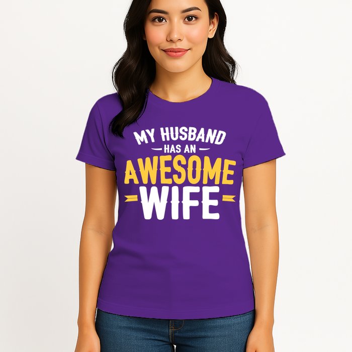 My Husband Has An Awesome Wife Womens T-Shirt
