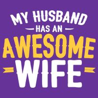 My Husband Has An Awesome Wife Womens T-Shirt