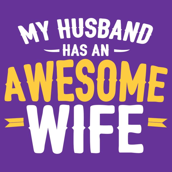 My Husband Has An Awesome Wife Womens T-Shirt