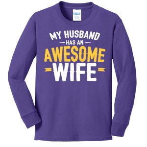 My Husband Has An Awesome Wife Kids Long Sleeve Shirt