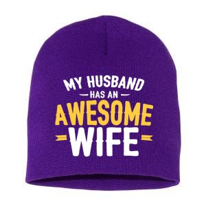 My Husband Has An Awesome Wife Short Acrylic Beanie