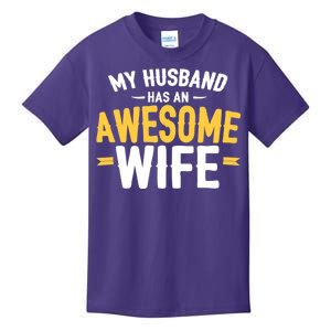 My Husband Has An Awesome Wife Kids T-Shirt